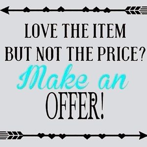 ALWAYS MAKE AN OFFER